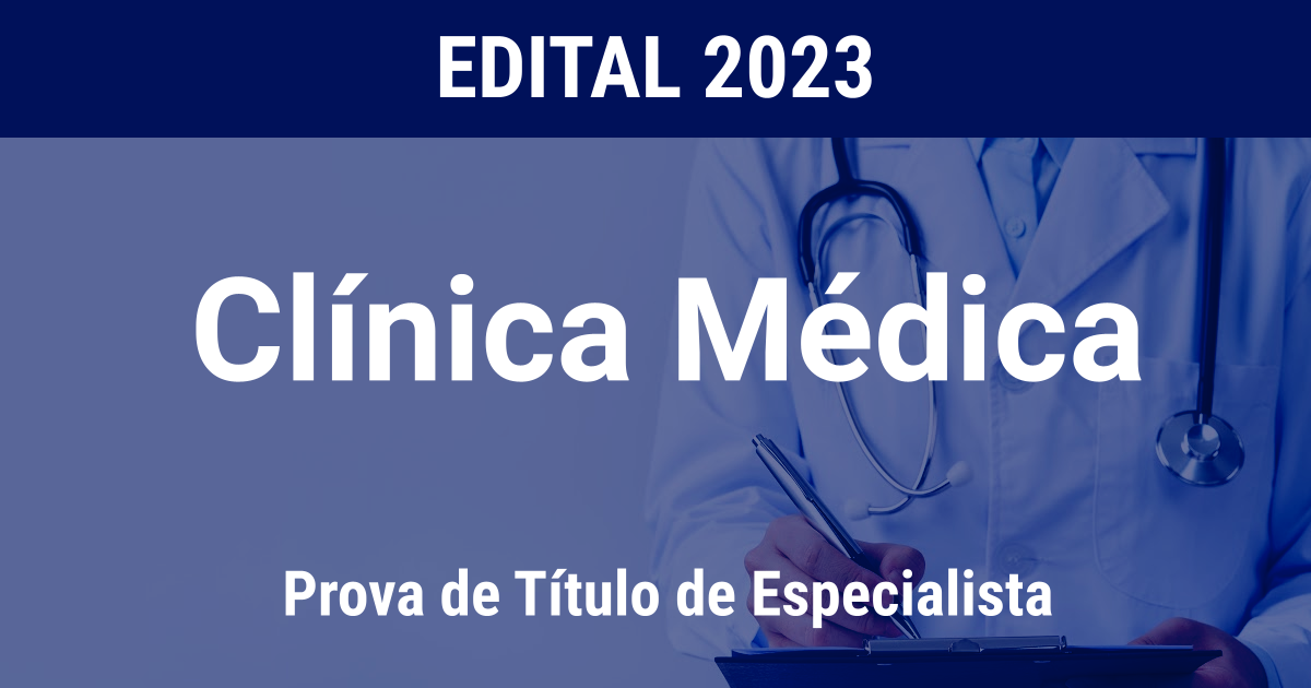 Edital Clínica Médica 2023 Prova de Título de Especialista SBCM